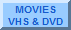 MOVIES ON VHS & DVD CLICK HERE!